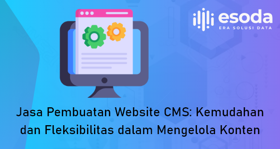 ESODA jasa pembuatan website cms