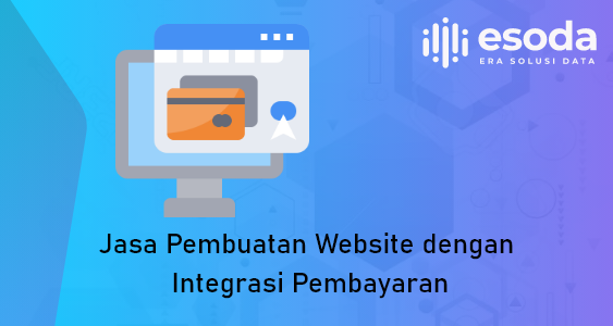 Jasa pembuatan website dengan integrasi pembayaran