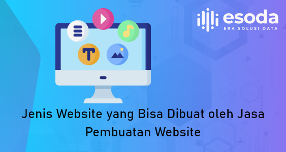 Jenis Website yang Dibuat oleh Jasa Pembuatan Website